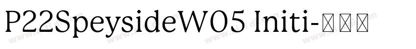 P22SpeysideW05 Initi字体转换